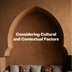 Considering Cultural and Contextual Factors